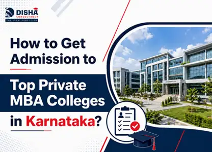 How to Get Admission to Top Private MBA Colleges in Karnataka