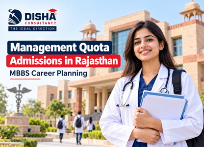 Medical Career Planning: Management Quota Admissions in Rajasthan