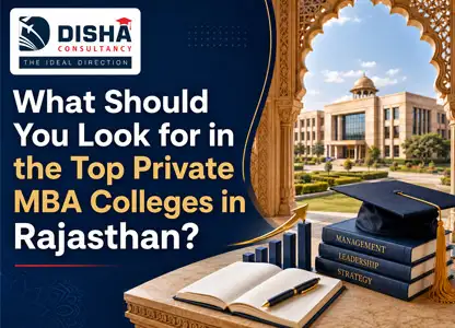 What Should You Look for in the Top Private MBA Colleges in Rajasthan